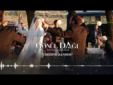 Tiridine Bandım - Eser Eyüboğlu [ Gönül Dağı Dizi Müzikleri ⛰ © 2022 Köprü ]